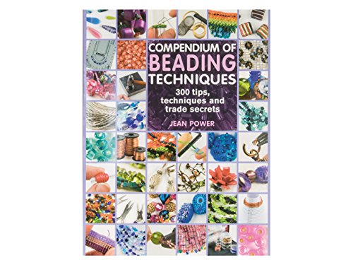 Compendium of Beading Techniques