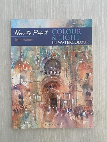 How to Paint: Colour & Light in Water Colour