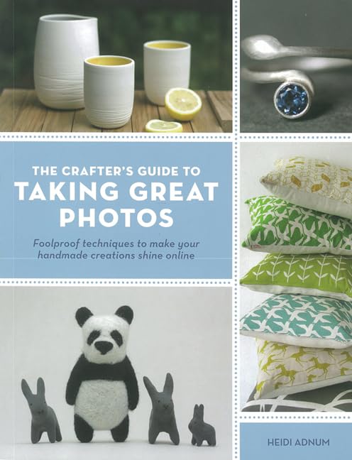 The Crafter's Guide to Taking Great Photos