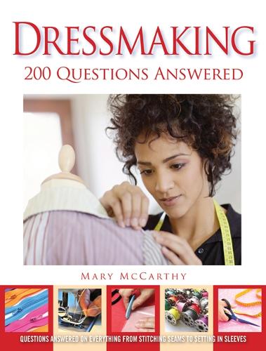 Dressmaking: 200 Questions Answered