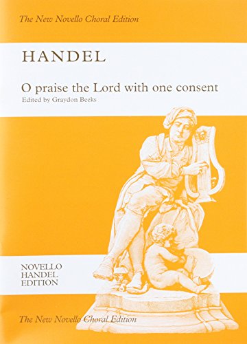 O Praise The Lord With One Consent