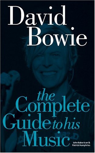 The Complete Guide to the Music of David Bowie