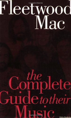 The Complete Guide to the Music of "Fleetwood Mac"