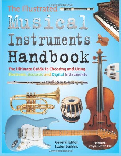 The Illustrated Musical Instruments Handbook