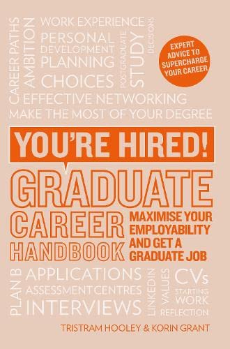 You're Hired! Graduate Career Handbook
