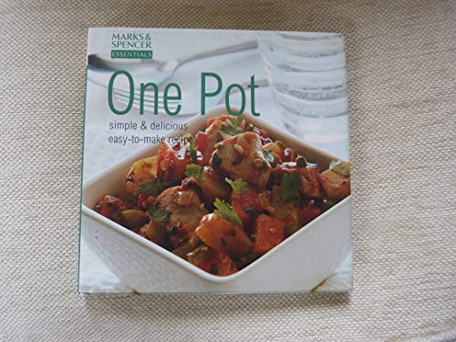 One Pot: Simple and Delcicious Easy-to-Make Recipes (Marks & Spencer essentials)