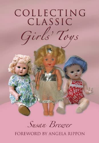 Collecting Classic Girls' Toys