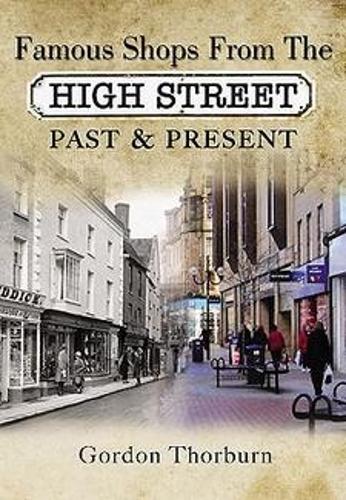 Remembering the High Street: a Nostalgic Look at Famous Names