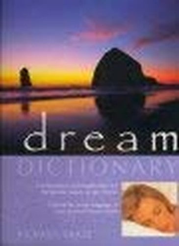 The Dictionary of Dreams and Their Meanings