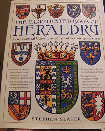 THE ILLUSTRATED BOOK OF HERALDRY, an International History of Heraldry and Its Contemporary Uses