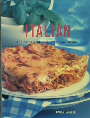 Italian - the Essence of Mediterranean Cuisine