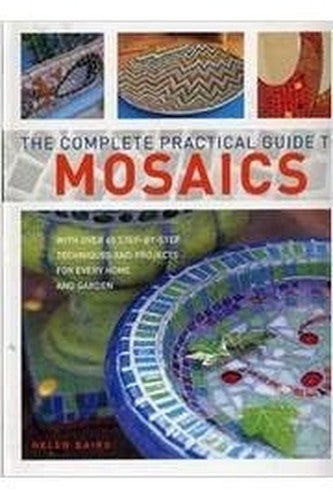 Complete Practical Guide Mosaics