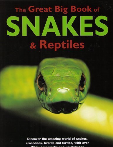 The Great Big Book of Snakes Reptiles