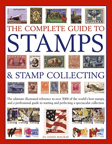Complete Guide to Stamps & Stamp Collecting