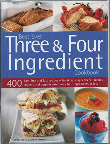 Best Ever 3 and 4 Ingredient Cookbook