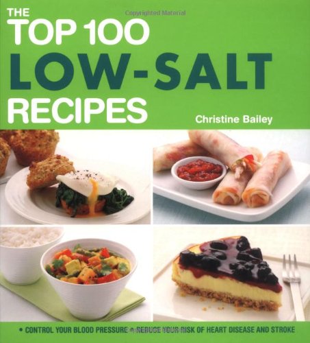 The Top 100 Low-Salt Recipes