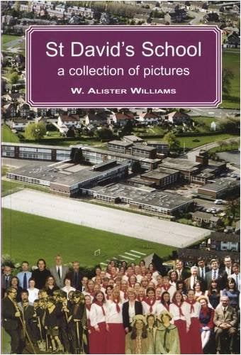 St David's School - A Collection of Pictures