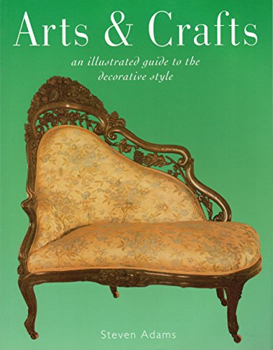 Arts & Crafts: An Illustrated Guide to the Decorative Style