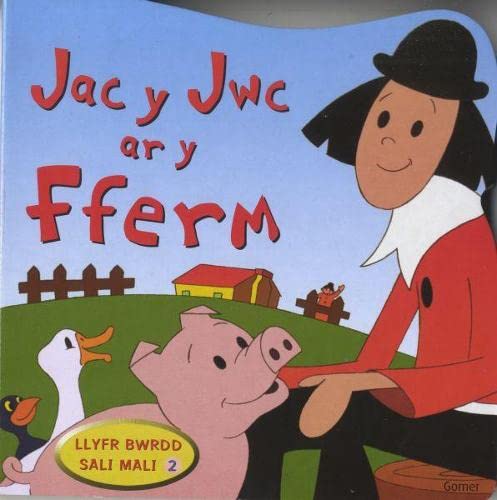 Llyfr Bwrdd Sali Mali: 2. Jac y Jwc ar y Fferm