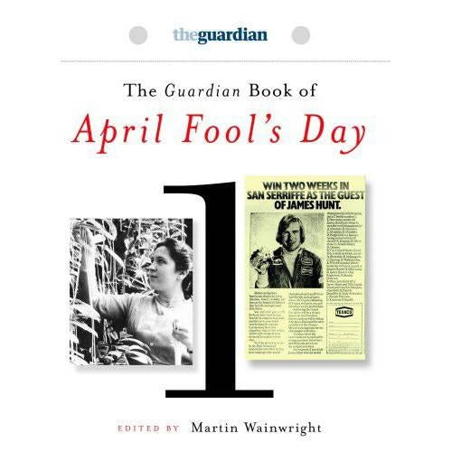 The Guardian Book of April Fool's Day