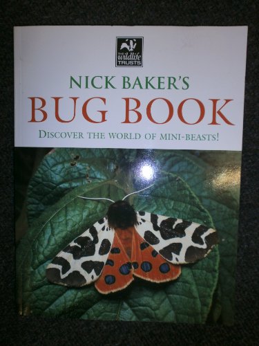 Nick Baker's Bug Book
