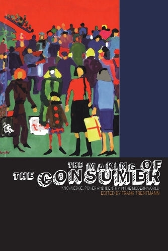 The Making of the Consumer