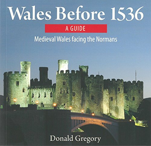 Compact Wales: Wales Before 1536 - Medieval Wales Facing the Normans
