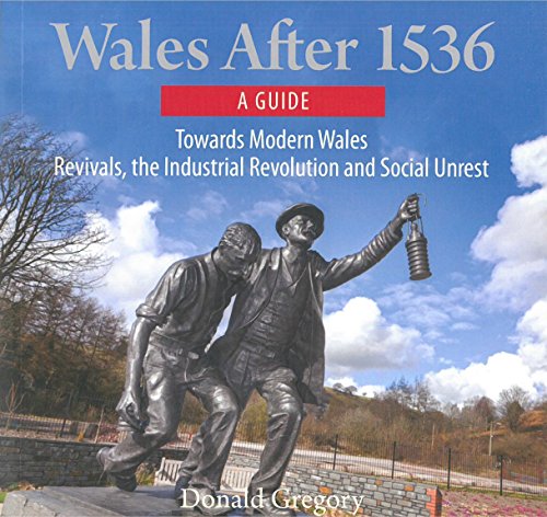 Compact Wales: Wales After 1536 - Towards Modern Wales, Revivals, The Industrial Revolution and Social Unrest