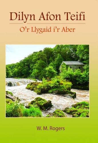 Dilyn Afon Teifi - O'r Llygaid i'r Aber