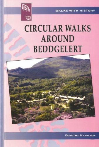 Circular Walks Around Beddgelert