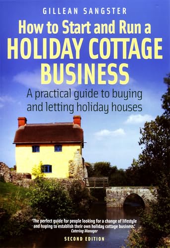 How To Start and Run a Holiday Cottage Business (2nd Edition)
