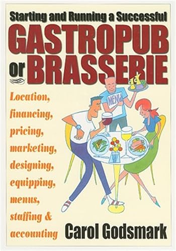 Starting and Running a Successful Gastro Pub or Brasserie