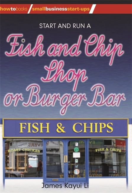 How to Start and Run a Fish & Chip Shop or Burger Bar