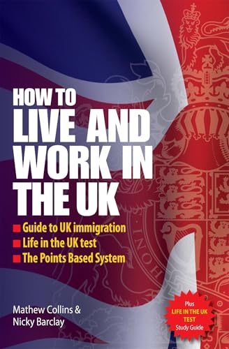 How to Live and Work In The UK 2e