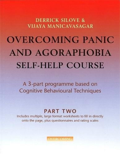 Overcoming Panic & Agoraphobia Self-Help Course: Part Two