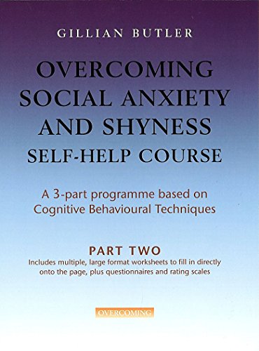 Overcoming Social Anxiety & Shyness Self Help Course: Part Two