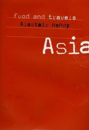 Food and Travels: Asia