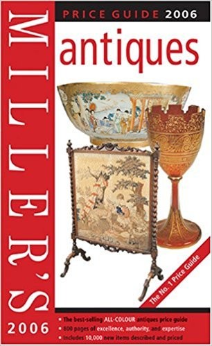 MILLER'S COLLECTABLES PRICE GUIDE: VOLUME XXVII - 2006.