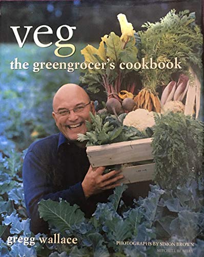 Veg the greengrocers cookbook by gregg wallace