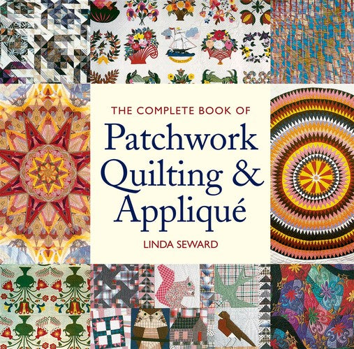 The Complete Book of Patchwork Quilting & Appliqué