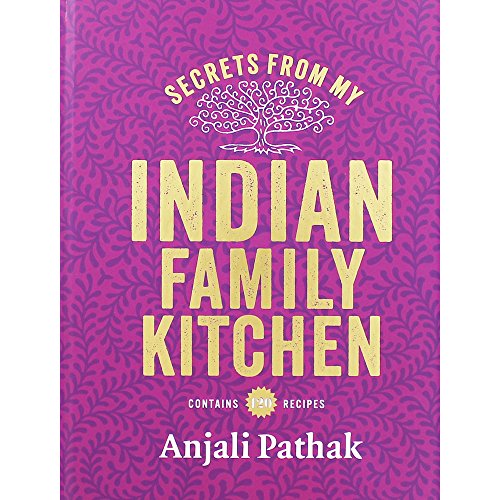 Secrets From My Indian Family Kitchen