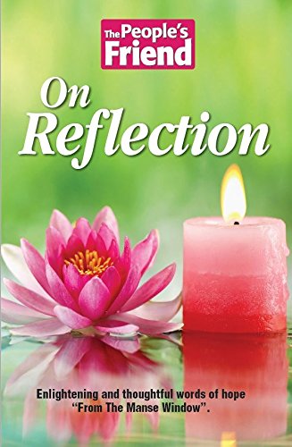 The People's Friend: On Reflection