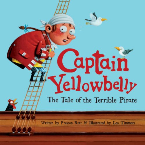 Captain Yellowbelly the Tale of the Terrible Pirate