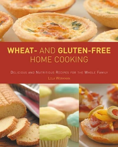 Wheat-and Gluten-free Home Cooking