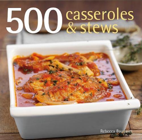 500 Casseroles & Stews