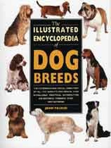 The Illustrated Encyclopedia of Dog Breeds