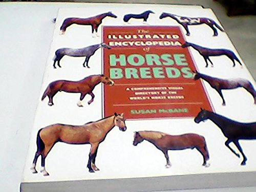 The Illustrated Encyclopedia Of Horse Breeds