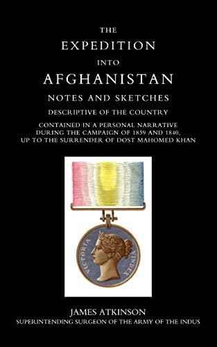 Expedition into Afghanistan: a Personal Narrative During the Campaign of 1839 and 1840
