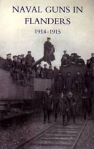 Naval Guns in Flanders 1914-1915