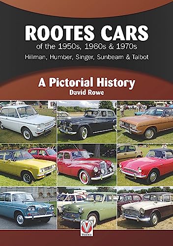 Rootes Cars of the 1950s, 1960s & 1970s – Hillman, Humber, Singer, Sunbeam & Talbot